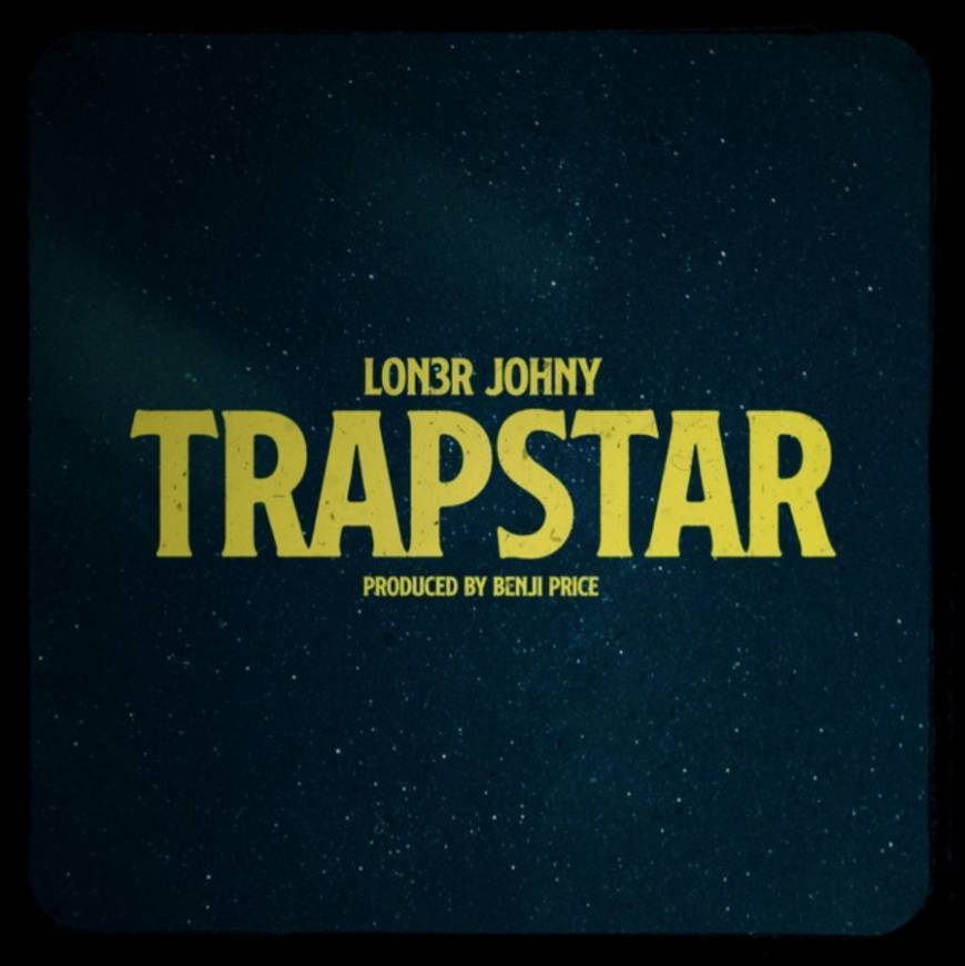 Music LON3R JOHNY - TRAPSTAR