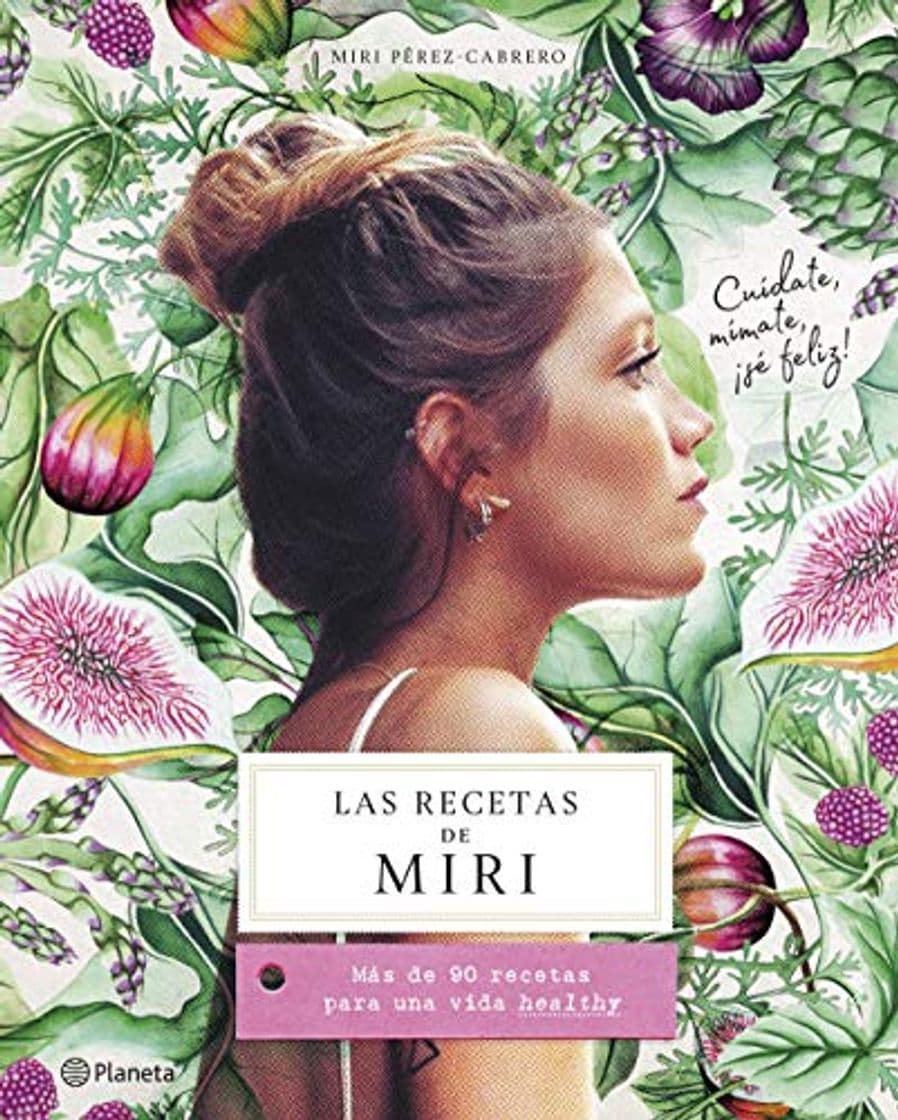 Book Las recetas de Miri: Más de 90 recetas para una vida healthy