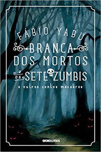 Book Branca dos mortos e os sete zumbis e outros contos macabros 