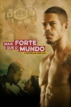 Película Stronger Than The World: The Story of José Aldo