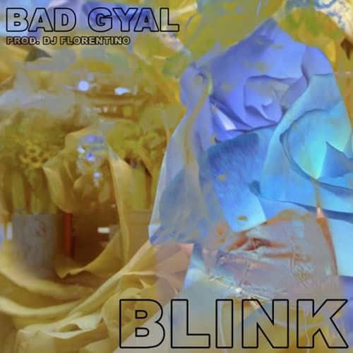 Canción BLINK - BAD GYAL 