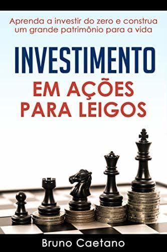 Book Investimento em Ações para Leigos: Aprenda a investir do zero e construa