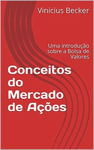 Book Conceitos do Mercado de Ações: Uma introdução sobre a Bolsa de Valores