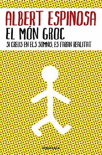 Book El mon groc: Si creus en els somnis, es faran realitat