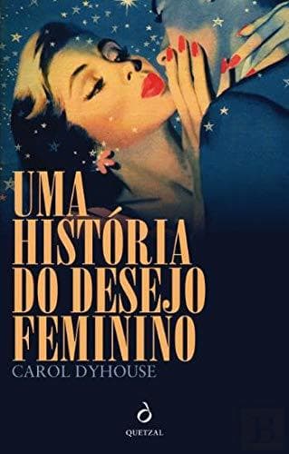 Book Uma História do Desejo Feminino