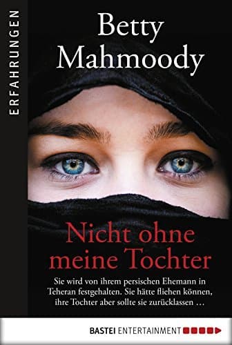 Book Nicht ohne meine Tochter: Sie wird von ihrem persischen Ehemann in Teheran