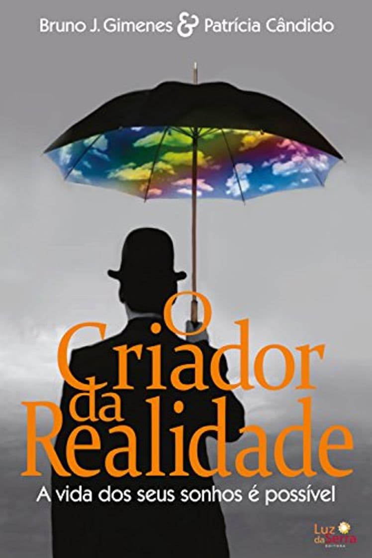 Book O Criador da Realidade: A vida dos seus sonhos é possível