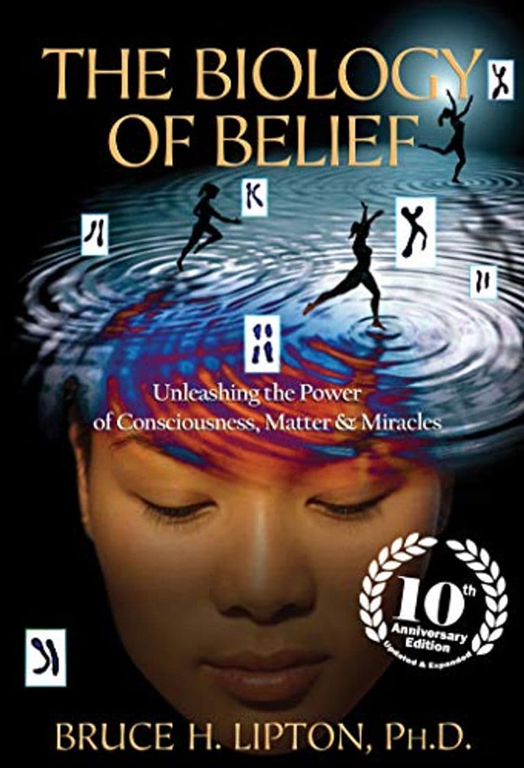 Libro The Biology of Belief 10th Anniversary Edition