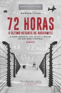 Libro 72 Horas O Último Resgate de Auschwitz