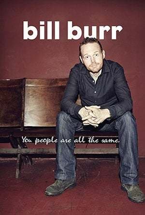 Película Bill Burr: You People Are All The Same