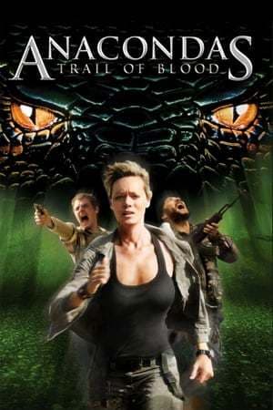 Película Anacondas: Trail of Blood