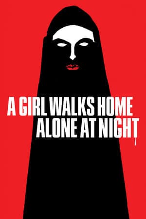 Película A Girl Walks Home Alone at Night