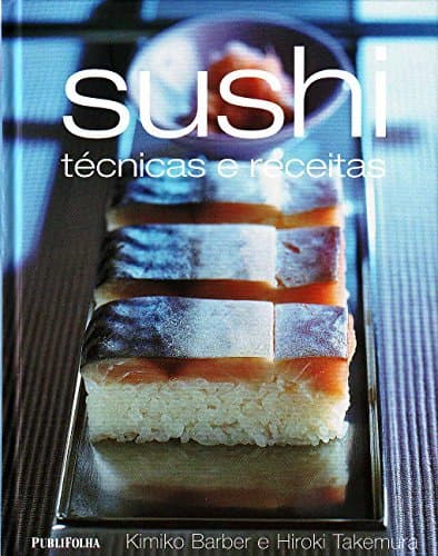 Book Sushi. Técnicas E Receitas