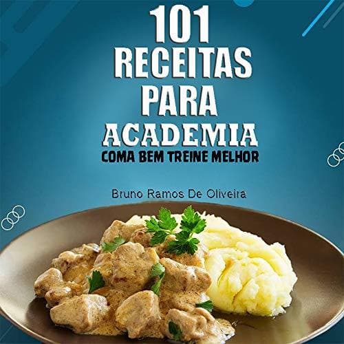 Product 101 receitas para academia: Coma bem treine melhor