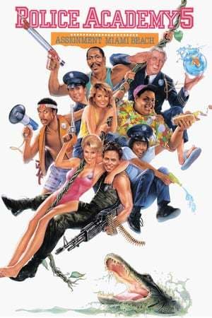 Movie Police Academy 5: Assignment Miami Beach