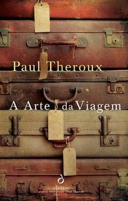 Libro A Arte da Viagem  Paul Theroux