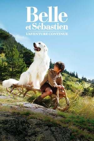 Película Belle and Sebastian: The Adventure Continues