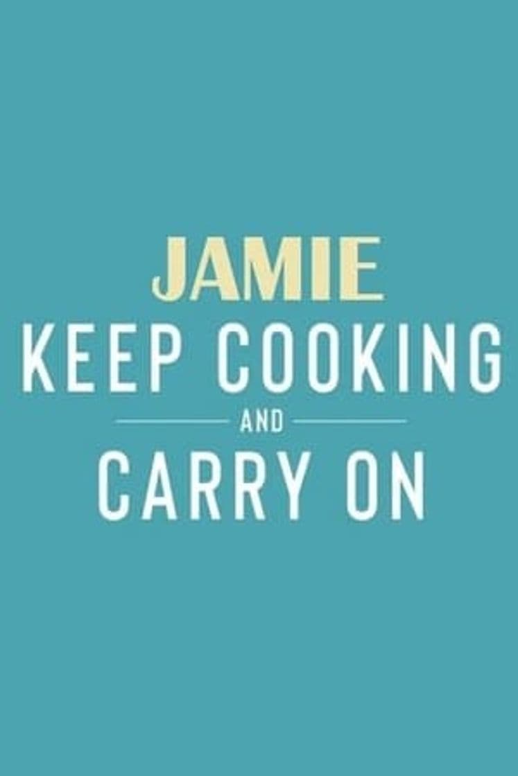 Serie Jamie: Keep Cooking and Carry On