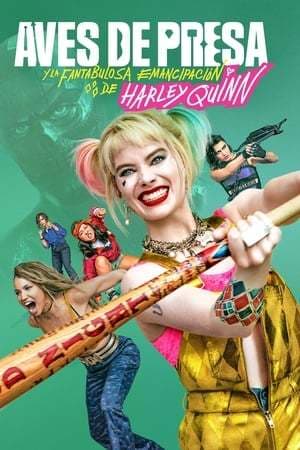 Movie Birds of Prey (and the Fantabulous Emancipation of One Harley Quinn)