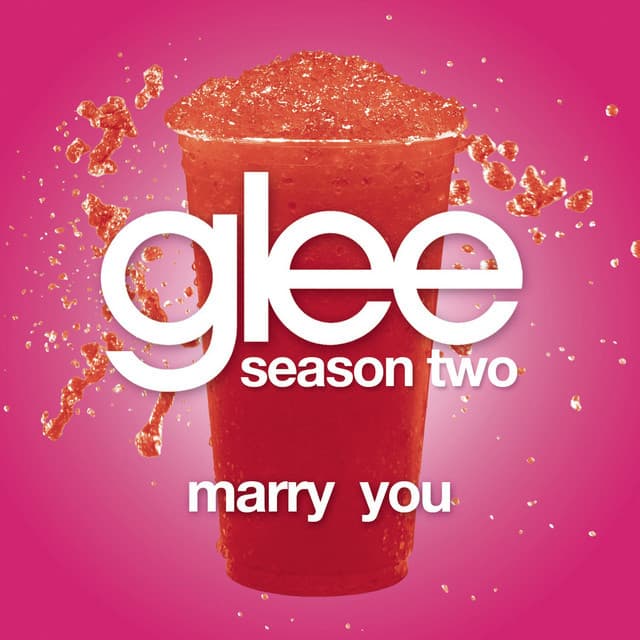 Music Marry You (Glee Cast Version)