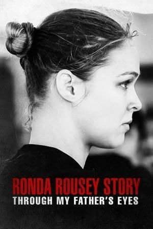 Película The Ronda Rousey Story: Through My Father's Eyes