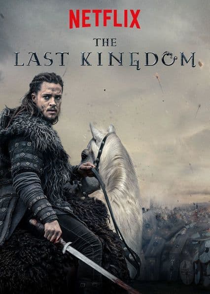 Serie The Last Kingdom | Netflix Official Site