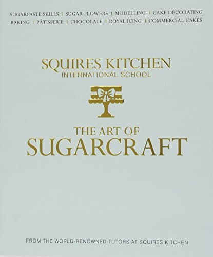 Libro The Art of Sugarcraft: Sugarpaste Skills, Sugar Flowers, Modelling, Cake Decorating, Baking,