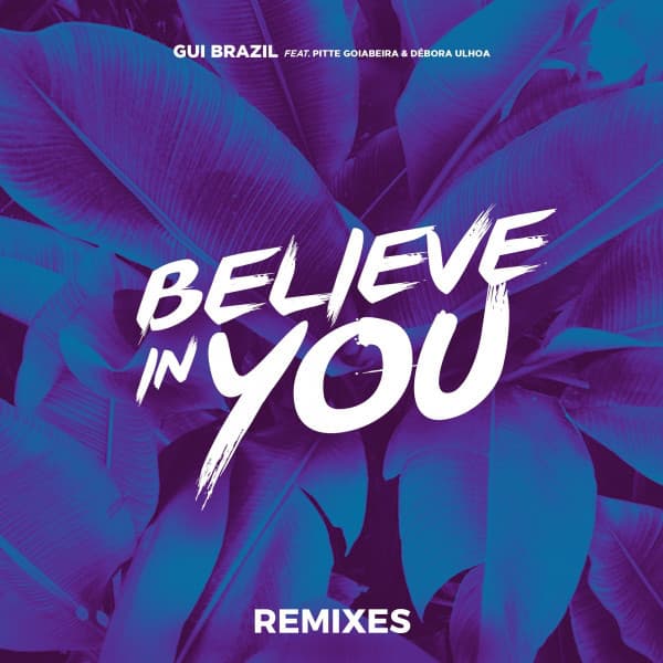 Music Believe In You (feat. Pitte Goiabeira & Débora Ulhoa) - GV3 Remix