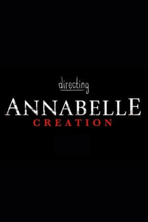 Película Directing Annabelle: Creation