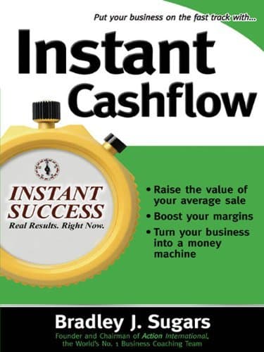 Libro Instant Cashflow: Hundreds of Proven Strategies to Win Customers, Boost Margins and