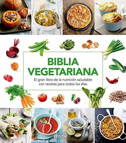 Book Biblia vegetariana: El gran libro de la nutrición saludable con recetas para