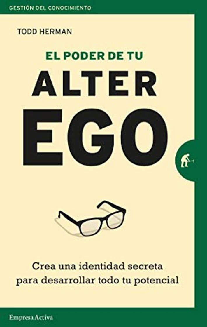 Book El poder de tu alter ego: Crea una identidad secreta para desarrollar