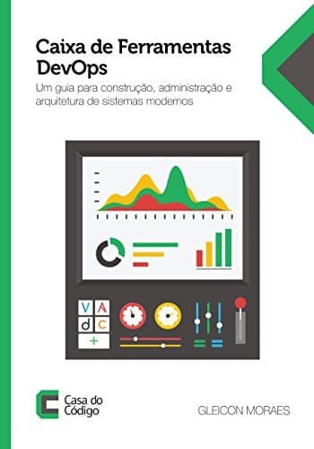 Lugar Caixa de Ferramentas DevOps: Um guia para construção, administração e arquitetura de