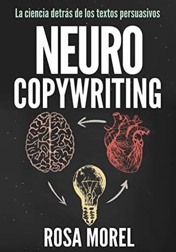 Libro NEUROCOPYWRITING  La ciencia detrás de los textos persuasivos