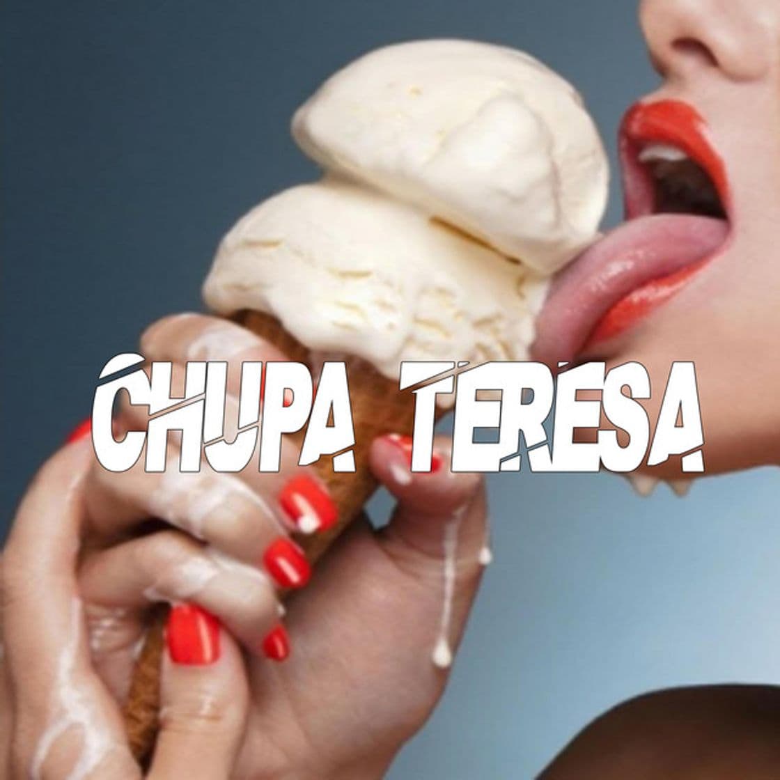 Canción Chupa Teresa