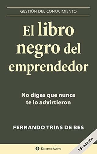 Libro El libro negro del emprendedor: No digas que nunca te lo advirtieron