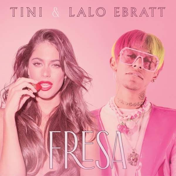 Music “Fresa”🍓🍓🍓 TINI y LALO EBRATT