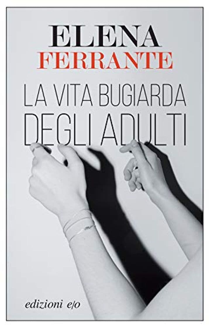 Libro La vita bugiarda degli adulti