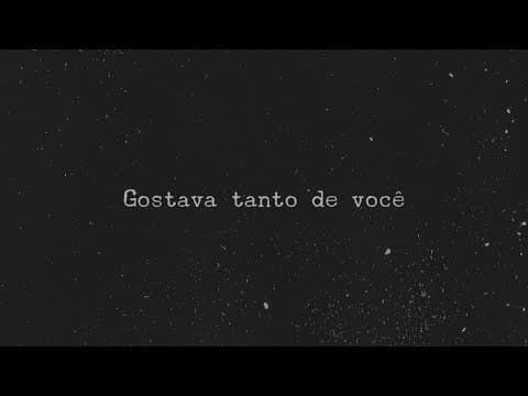 Canción Gostava Tanto De Você