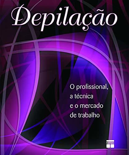 Lugar A Depilação. O Profissional Tecnica E O Mercado De Trabalho