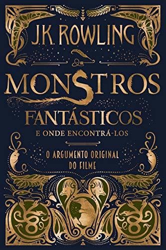 Libro Monstros Fantásticos e Onde Encontrá-los: O Argumento Original