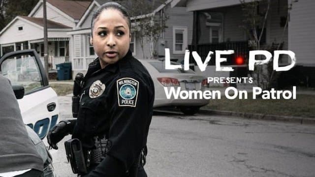 Serie Live PD Presents: Women On Patrol