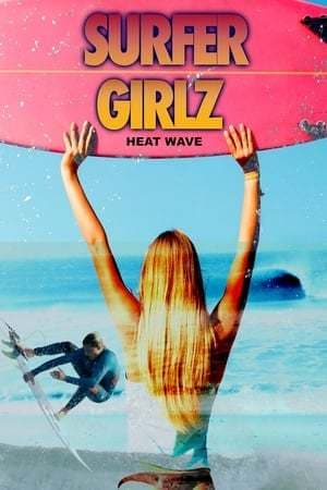 Movie Surfer Girlz - Heat Wave