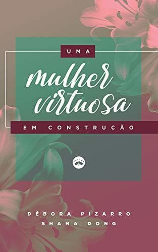 Book Uma mulher virtuosa em construção