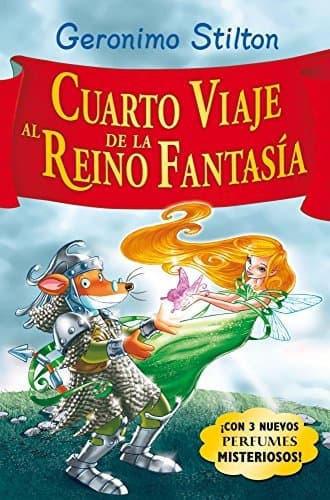 Libro Stilton: cuarto viaje al reino de la fantasía: ¡Con 3 nuevos perfumes