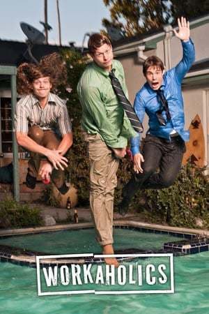 Serie Workaholics