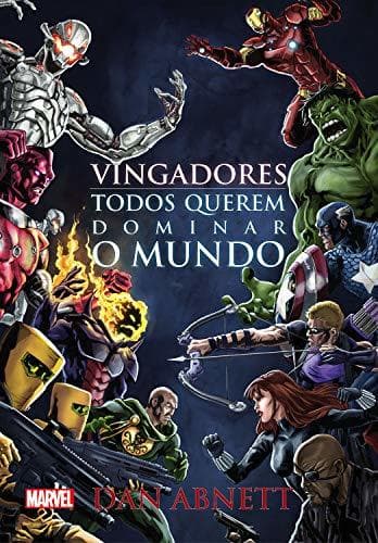 Libro Vingadores - todos querem dominar o mundo