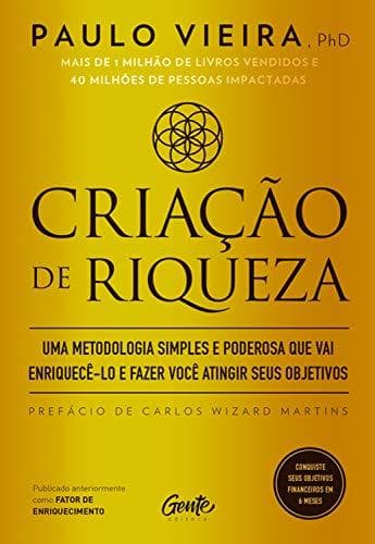 Libro Criação de riqueza: Uma metodologia simples e poderosa que vai enriquecê-lo e