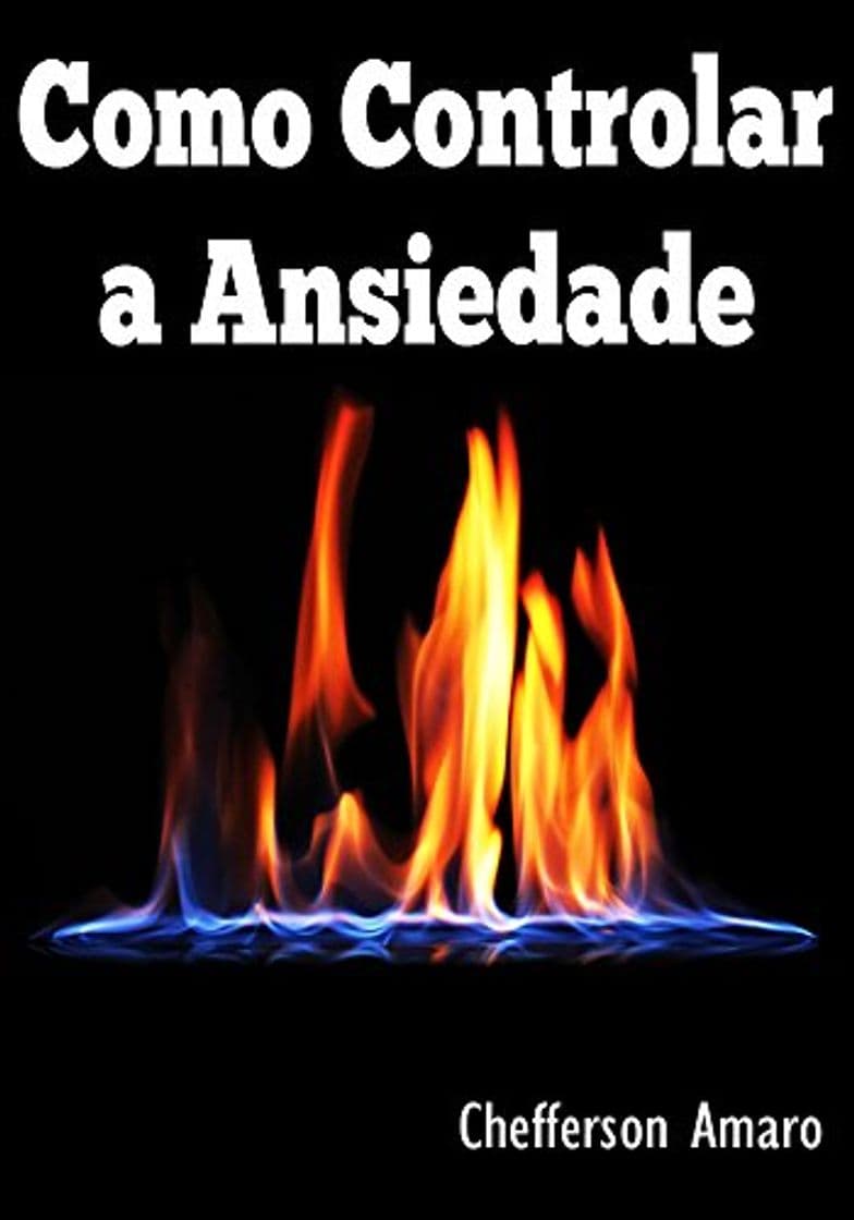 Libro Como Acabar com a Ansiedade: Acabe com a Ansiedade, Tenha uma Vida