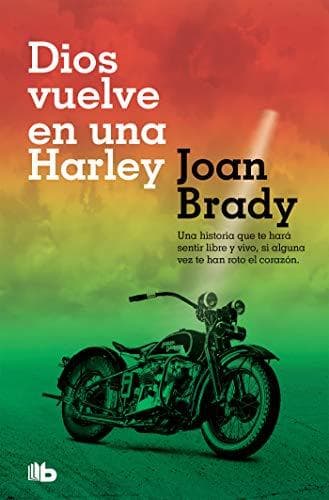 Libro Dios vuelve en una Harley: Una historia que te hará sentir libre